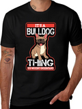 Its A Bulldog Thing T-Shirt