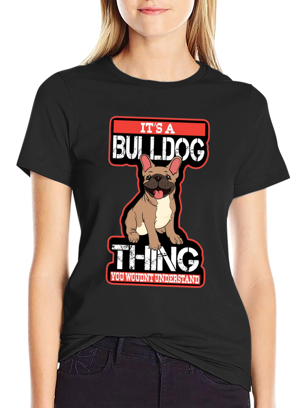 Its A Bulldog Thing T-Shirt