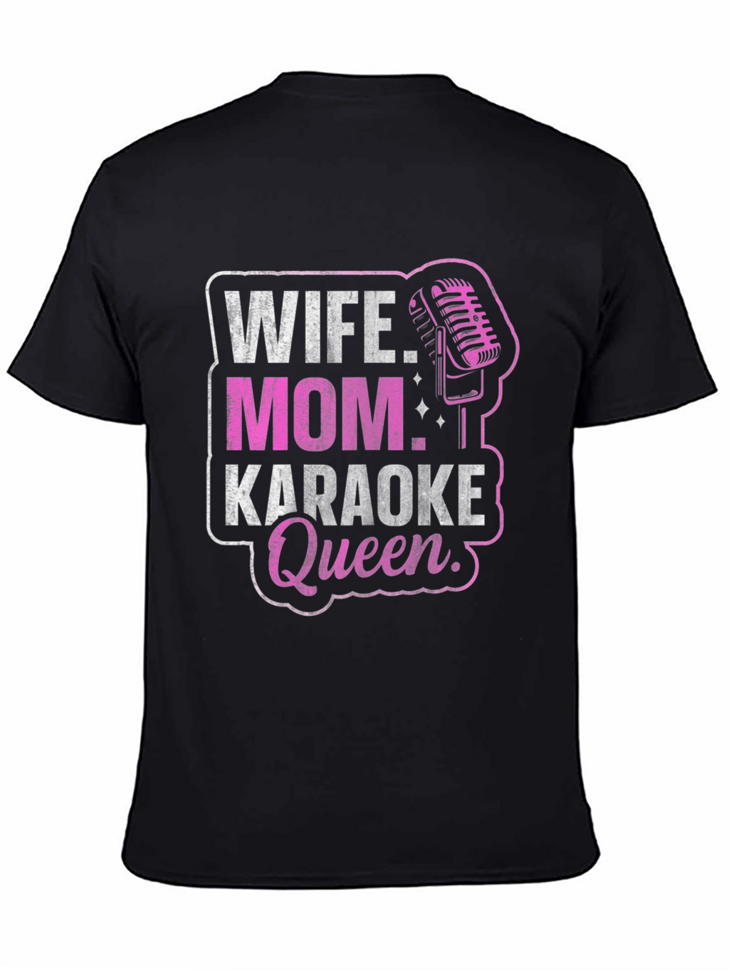 Wife Mom Karaoke Queen Black T-Shirt