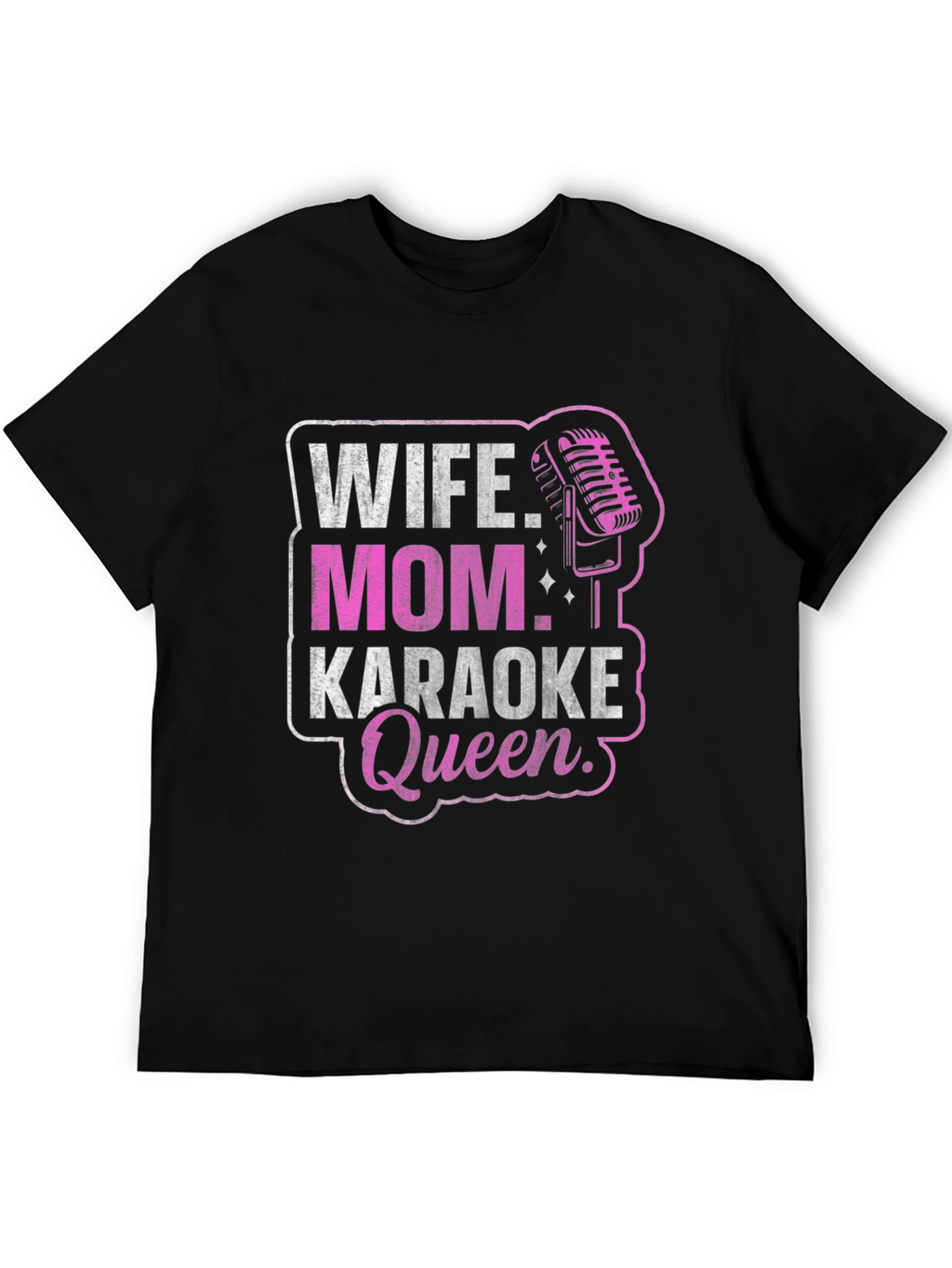 Wife Mom Karaoke Queen Black T-Shirt