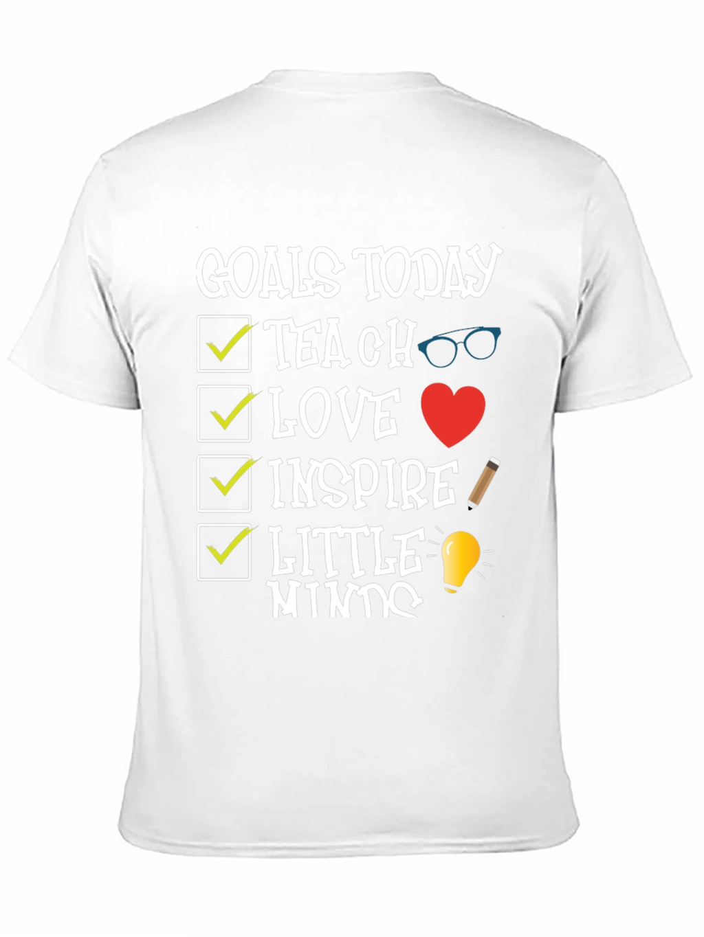 Goals Today Teacher T-Shirt