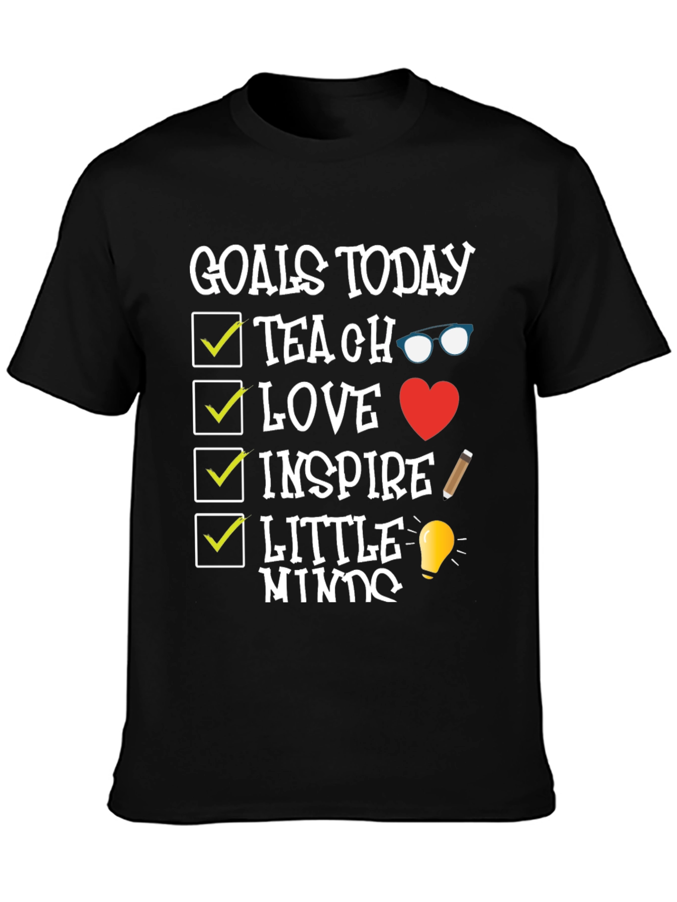 Goals Today Teacher T-Shirt