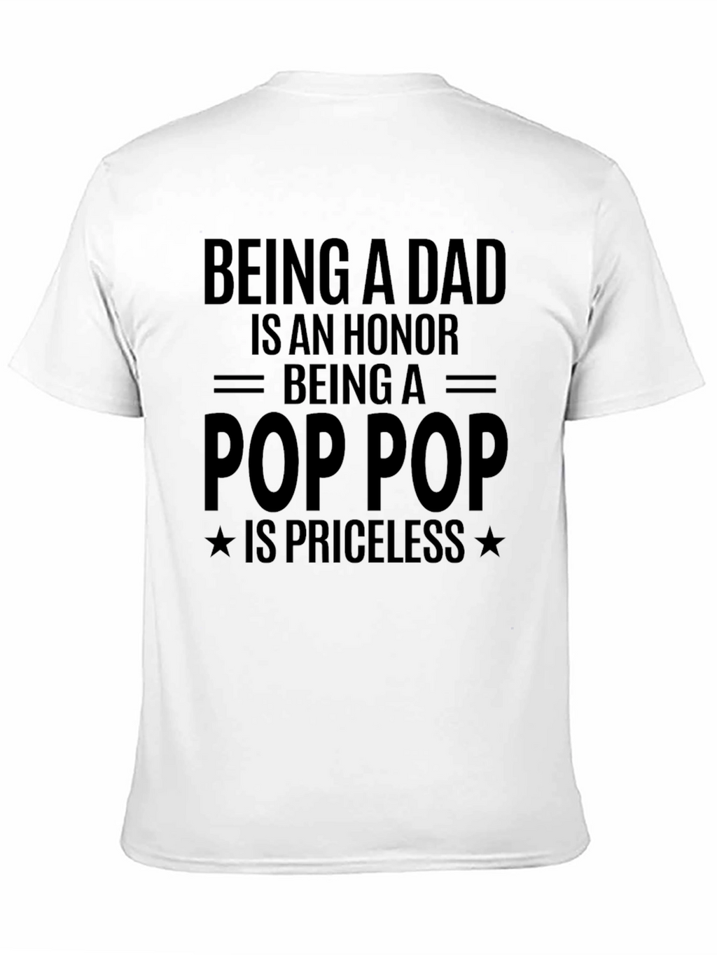 Being a Dad is an Honor T-Shirt