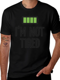 Full Battery Im Not Tired T-Shirt