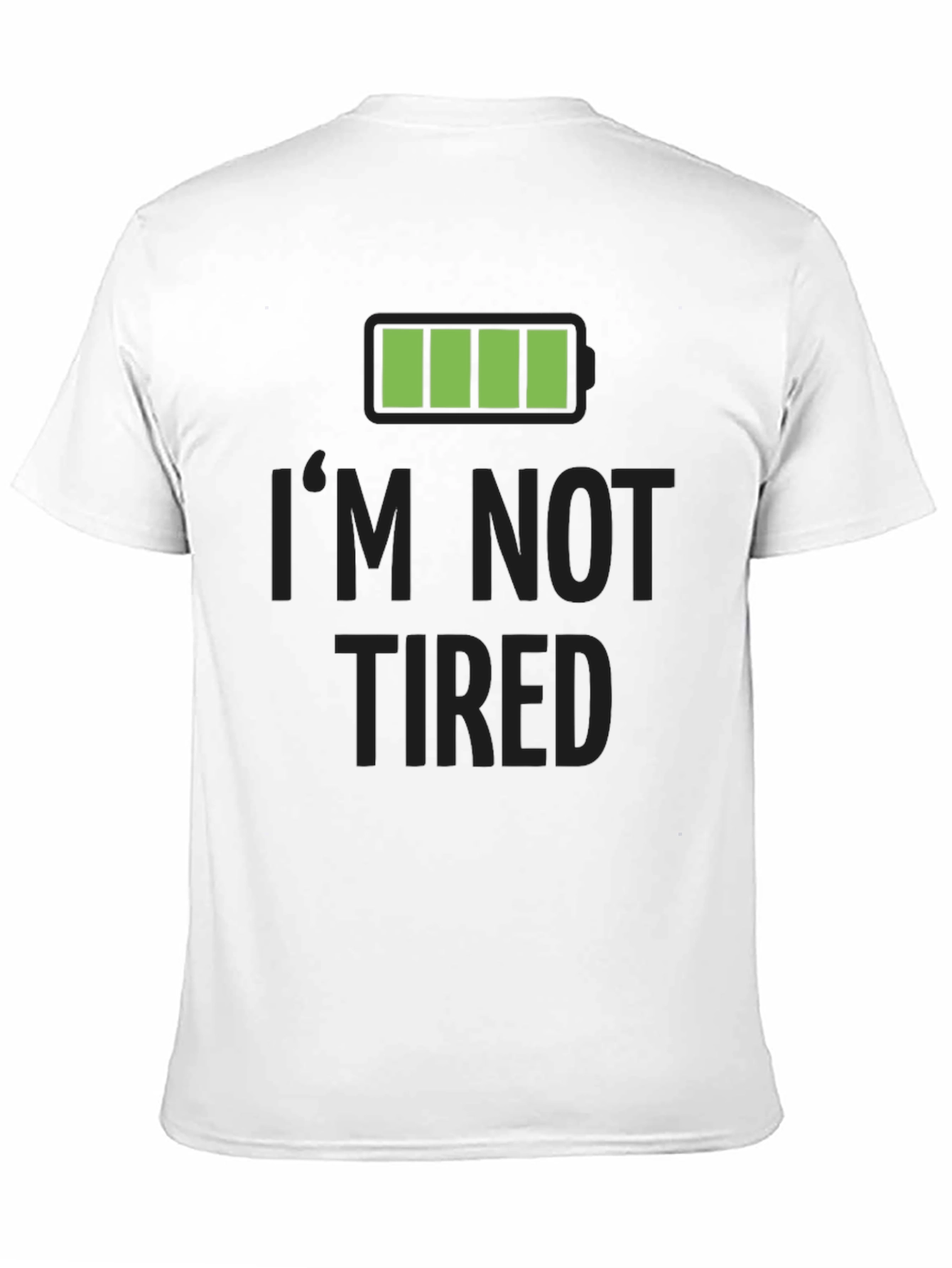 Full Battery Im Not Tired T-Shirt