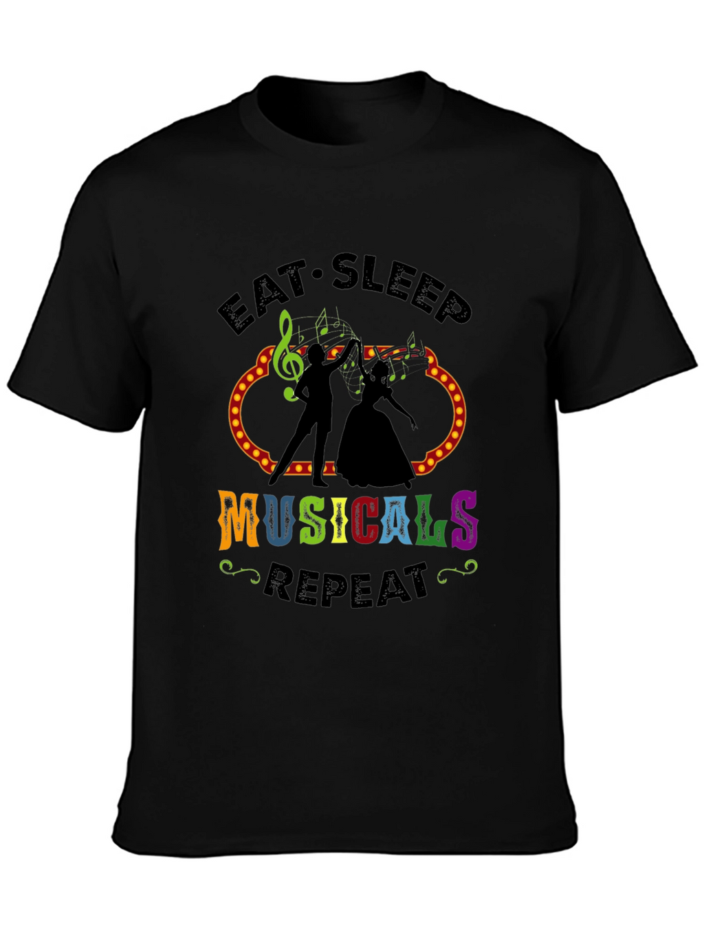 Eat Sleep Musicals Repeat T-Shirt