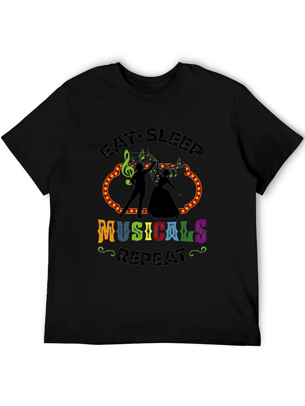 Eat Sleep Musicals Repeat T-Shirt