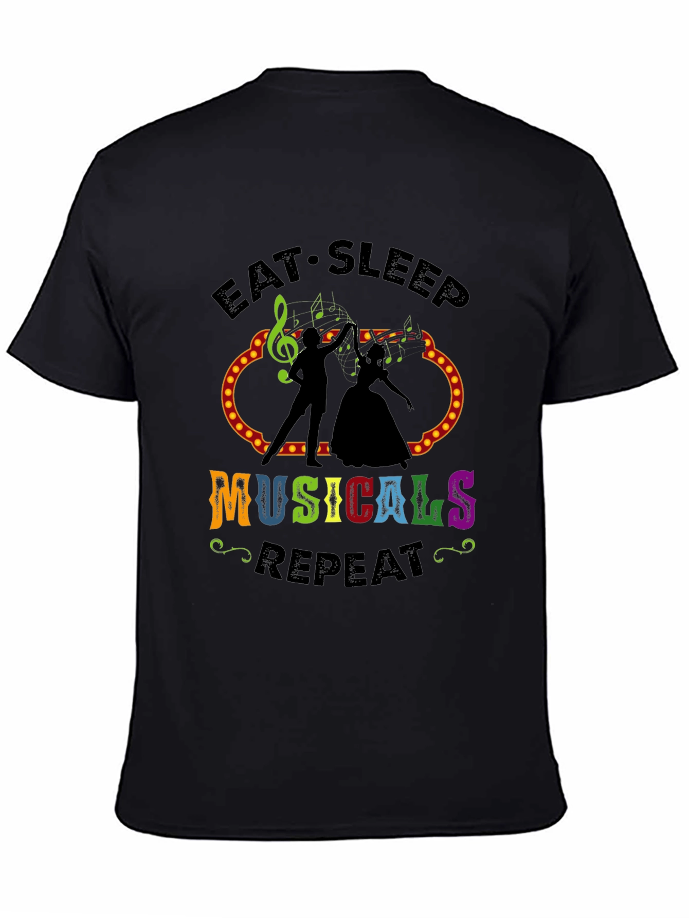 Eat Sleep Musicals Repeat T-Shirt