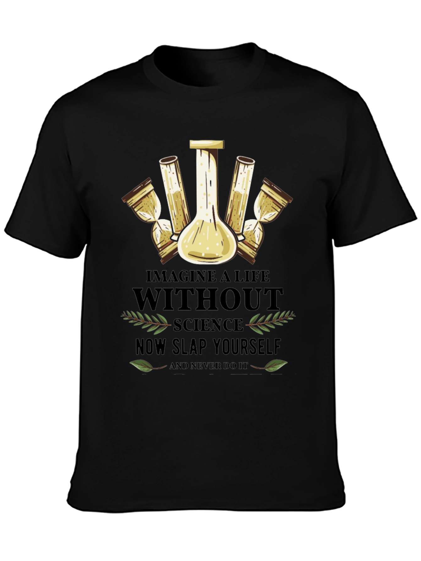 Science T-Shirt: Imagine a Life Without Science