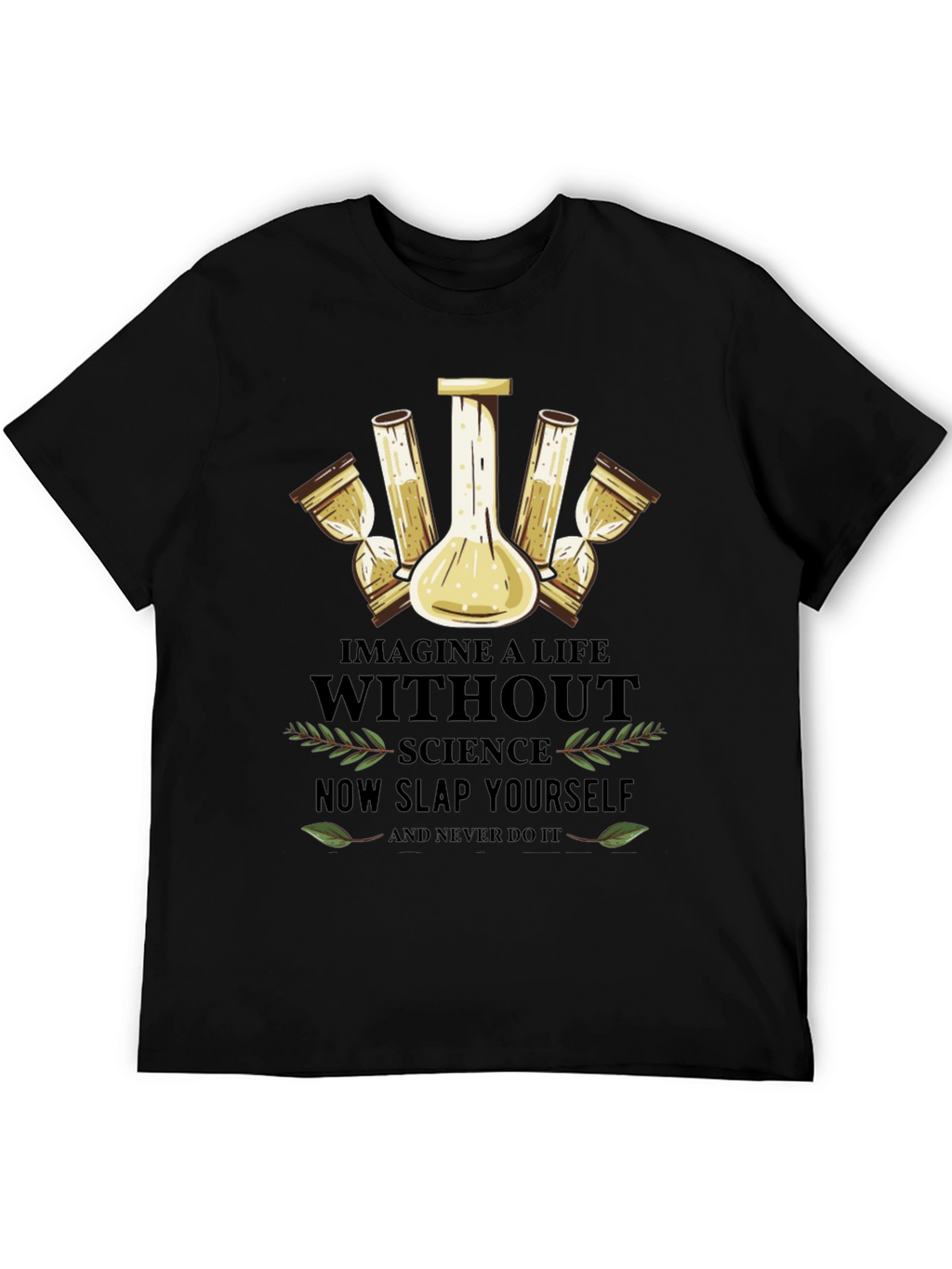 Science T-Shirt: Imagine a Life Without Science