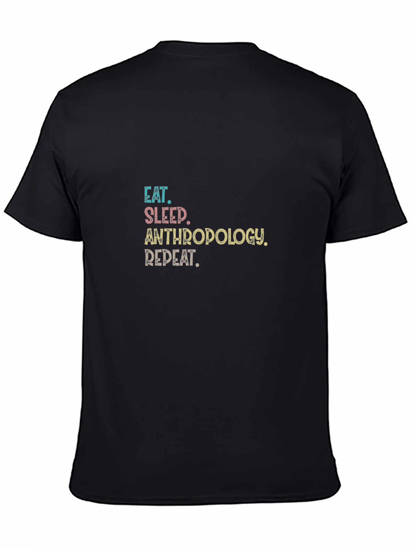 Eat Sleep Anthropology Repeat Black T-Shirt