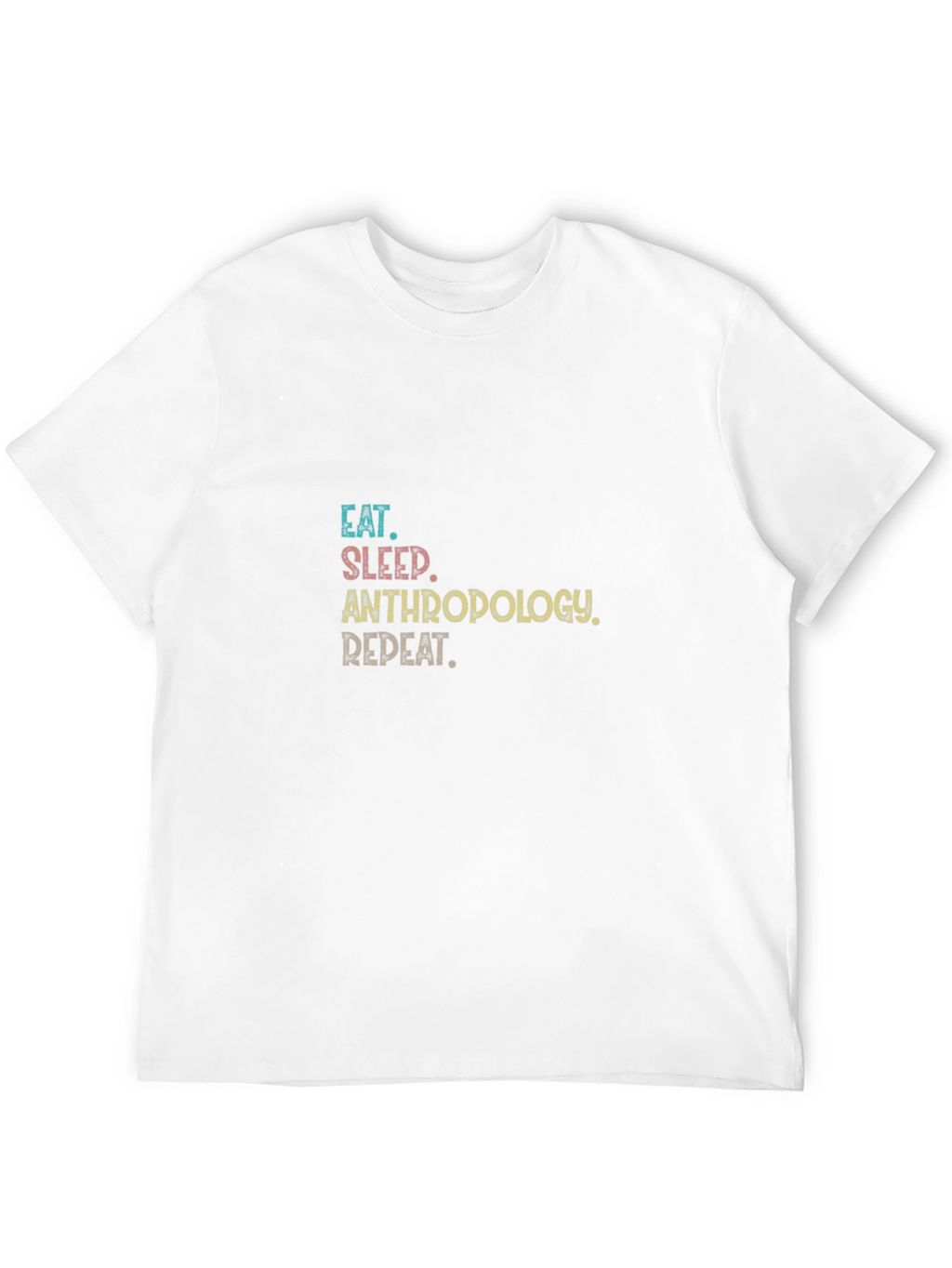 Eat Sleep Anthropology Repeat Black T-Shirt