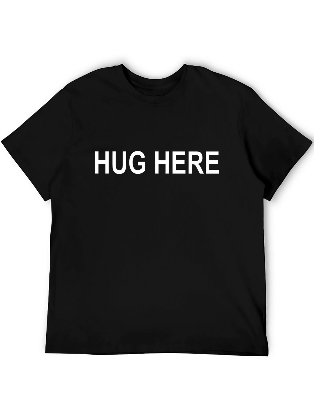 Hug Here T-Shirt - Funny Statement Tee