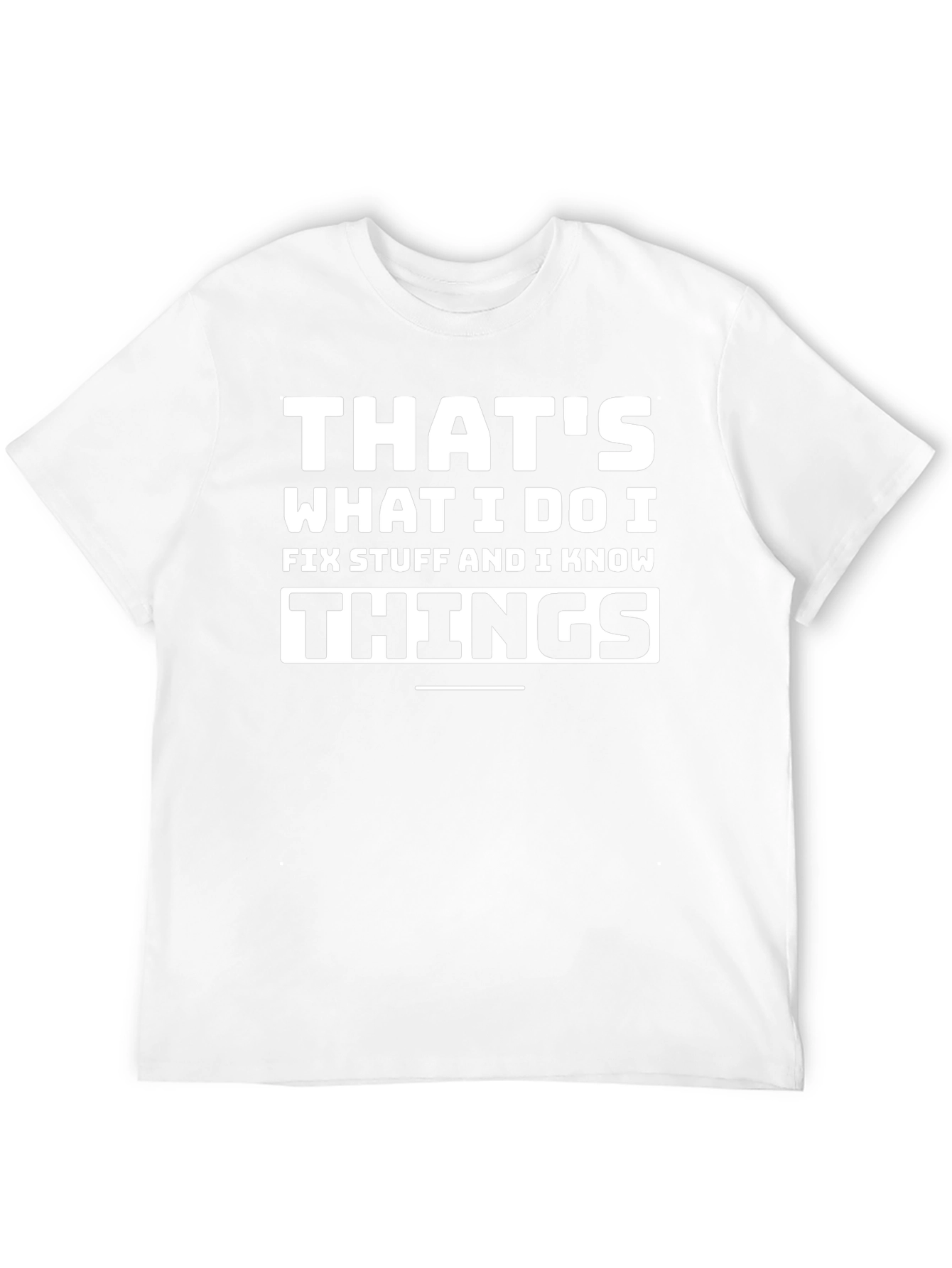 Thats What I Do T-Shirt