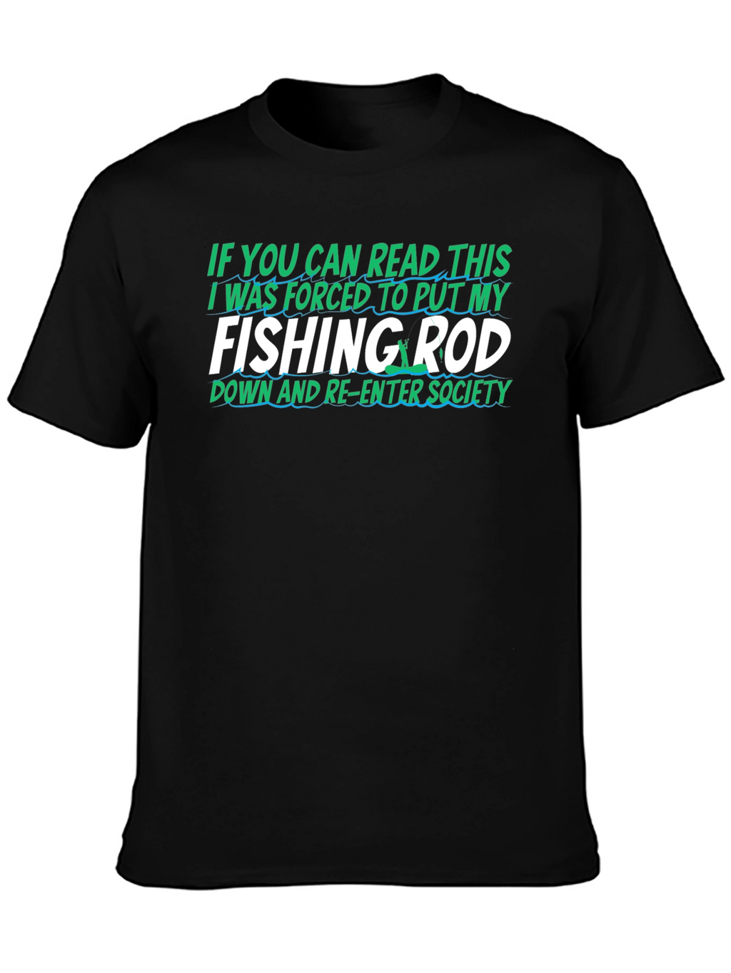 Fishing Rod T-Shirt Funny Gift