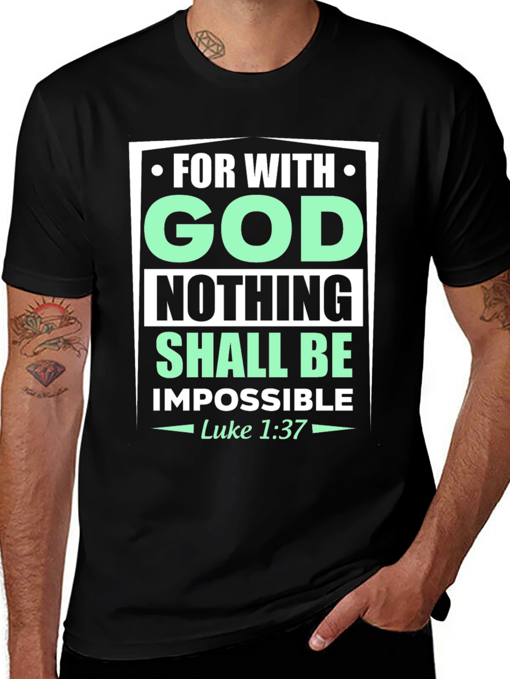 Faith-Based T-Shirt: With God Nothing Shall Be