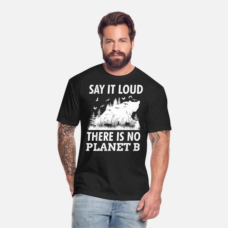 Say it loud There is no Planet B environment