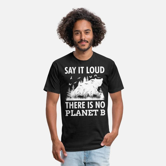 Say it loud There is no Planet B environment
