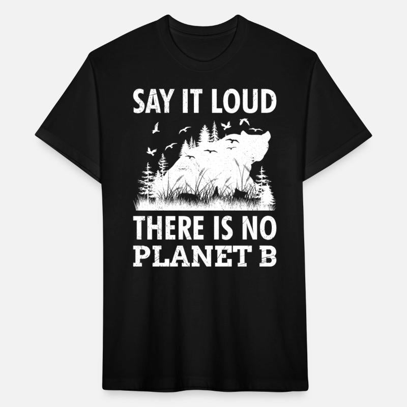Say it loud There is no Planet B environment