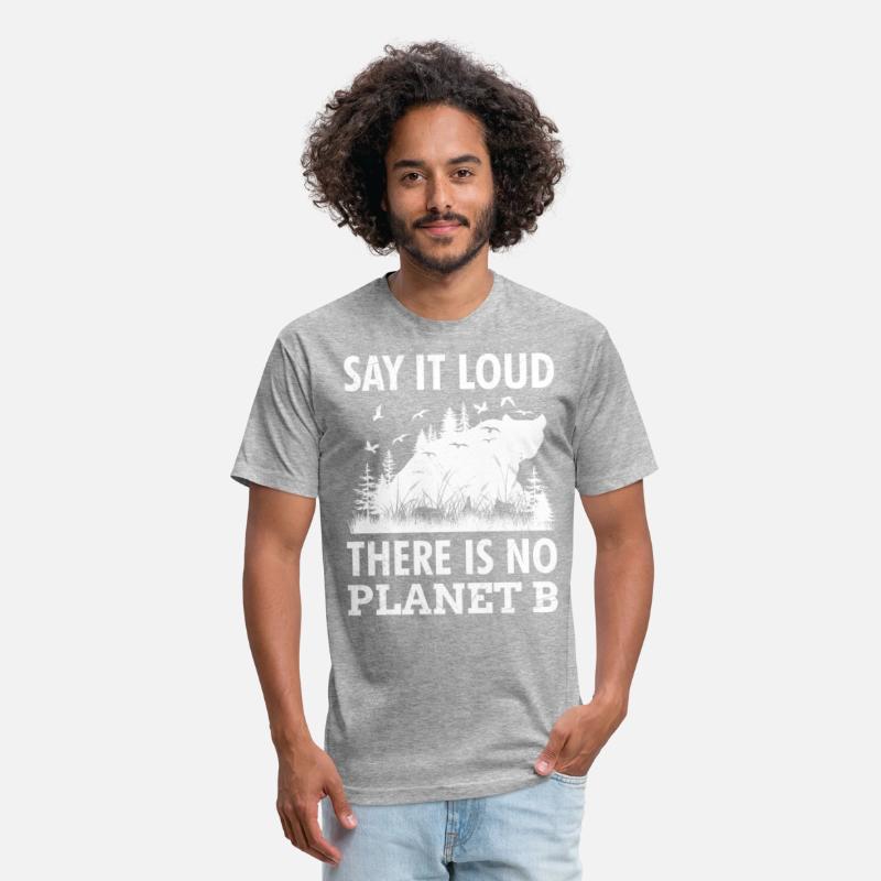 Say it loud There is no Planet B environment