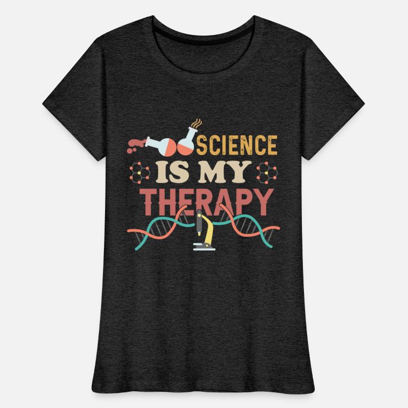 Science Is My Therapy Science Student