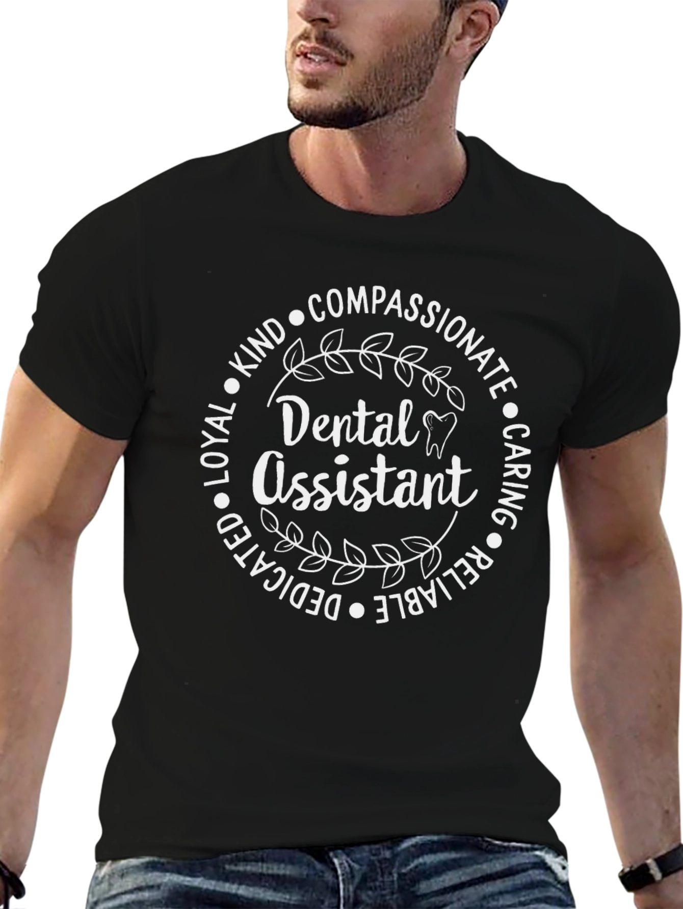 Dental Assistant T-Shirt Compassionate Caring Gift
