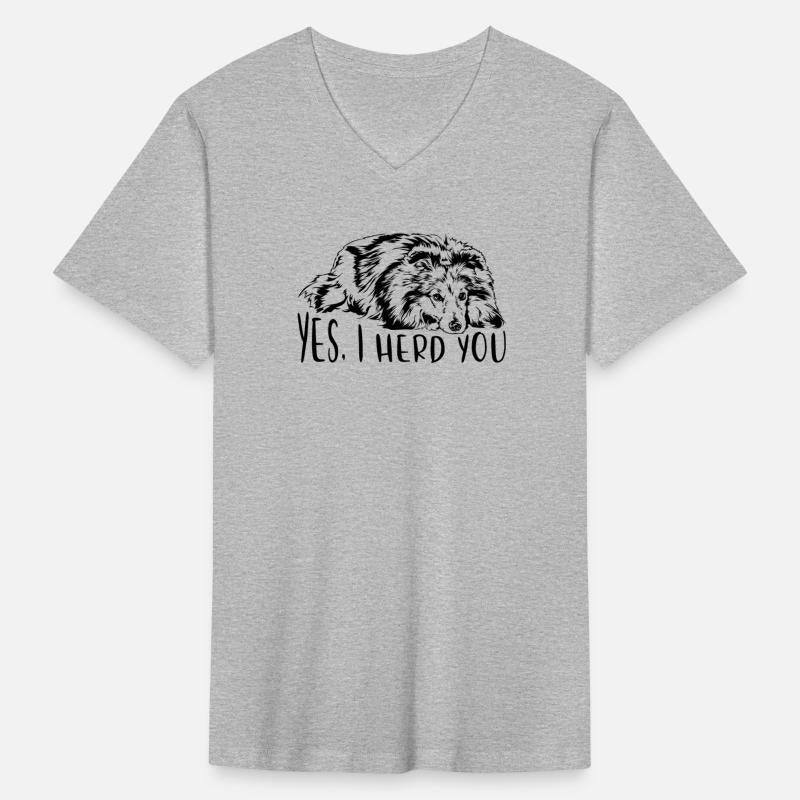 Shetland Sheepdog Yes I Herd You Dog Quote