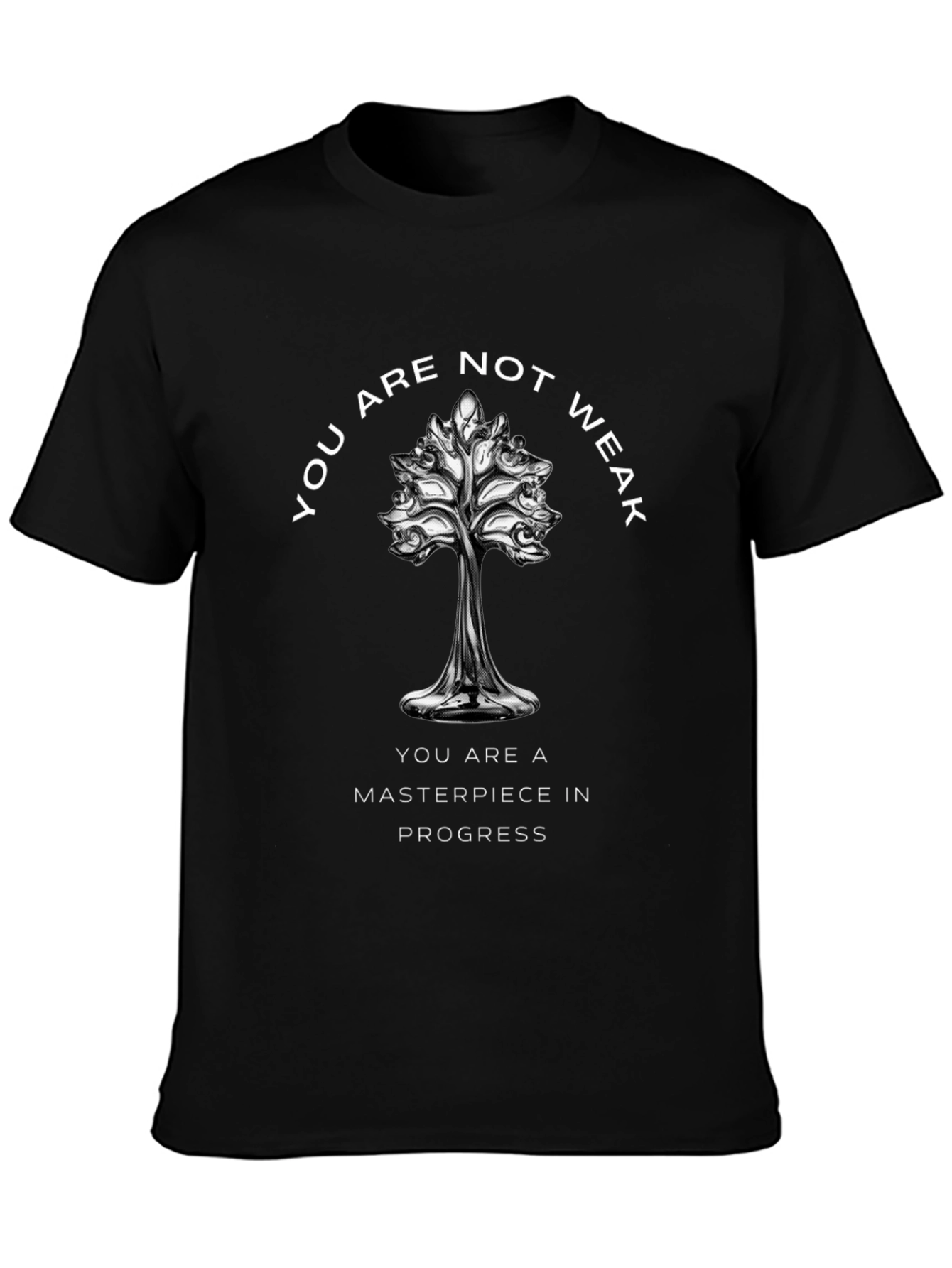 Inspirational Tee: You Are Not Weak