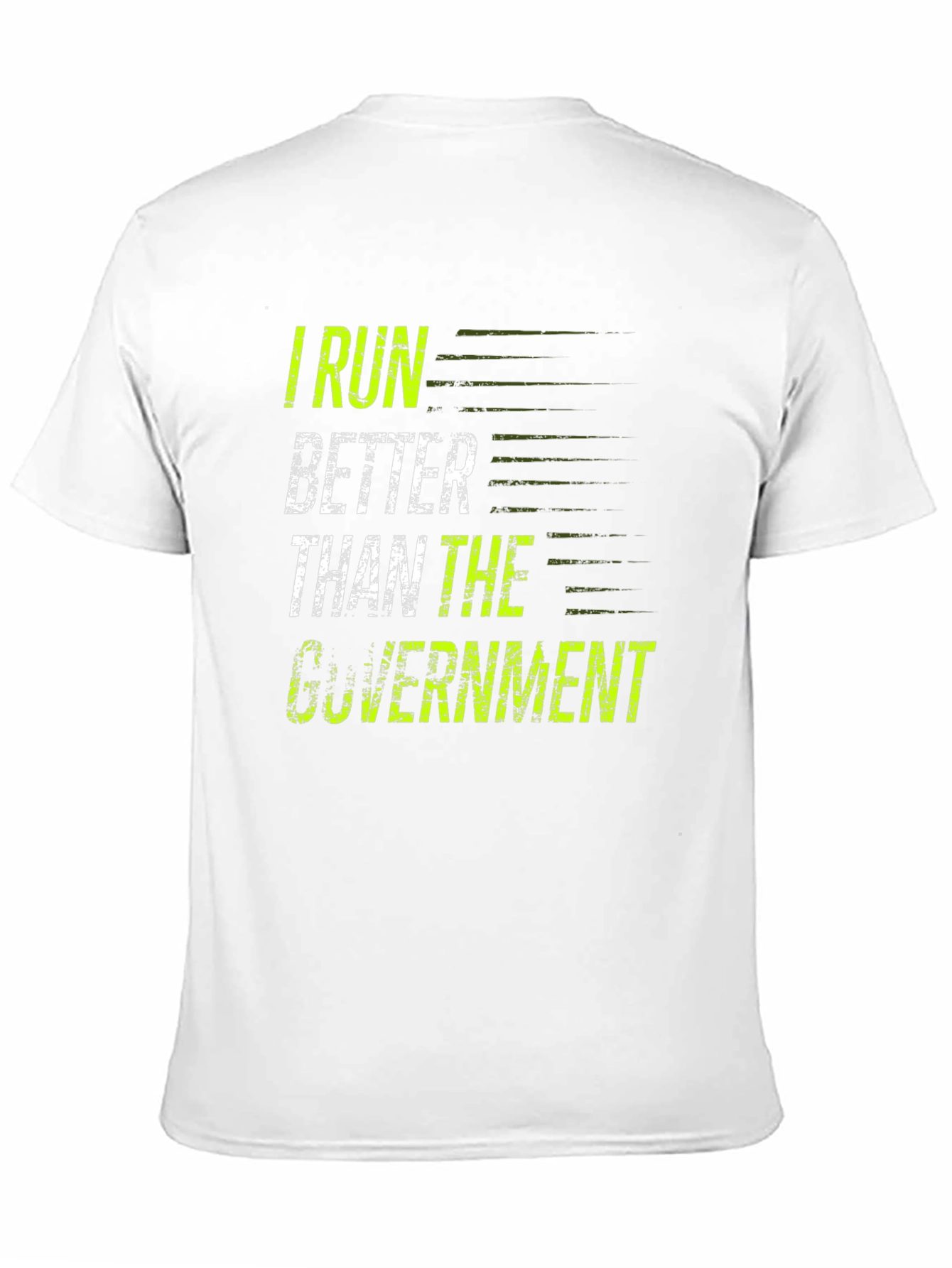 I Run Better Than The Government T-Shirt