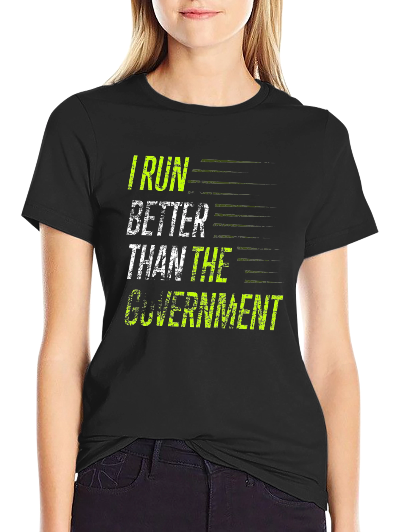 I Run Better Than The Government T-Shirt