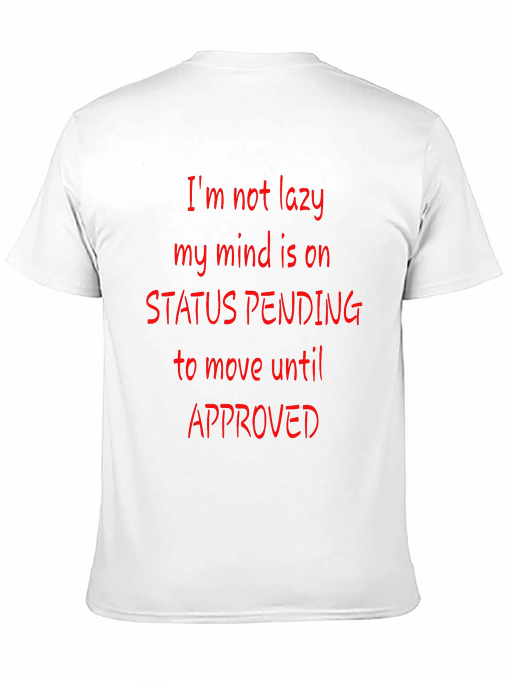 Funny Status Pending Graphic T-Shirt