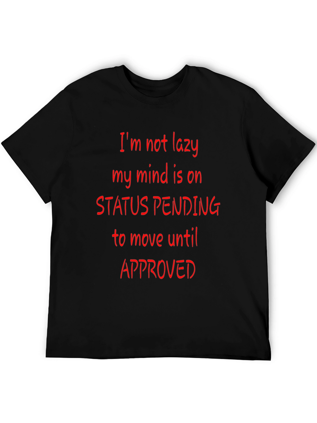 Funny Status Pending Graphic T-Shirt