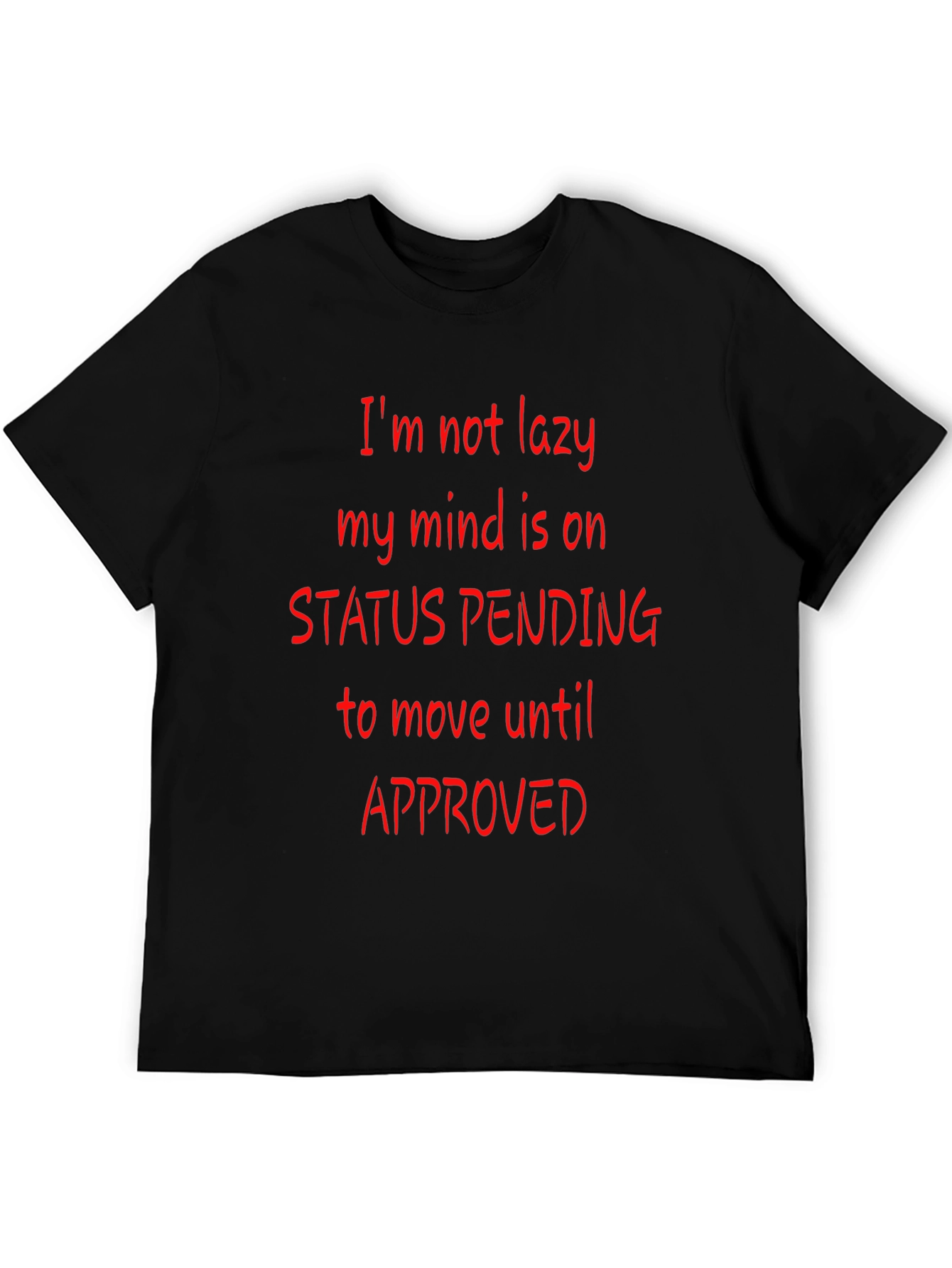 Funny Status Pending Graphic T-Shirt