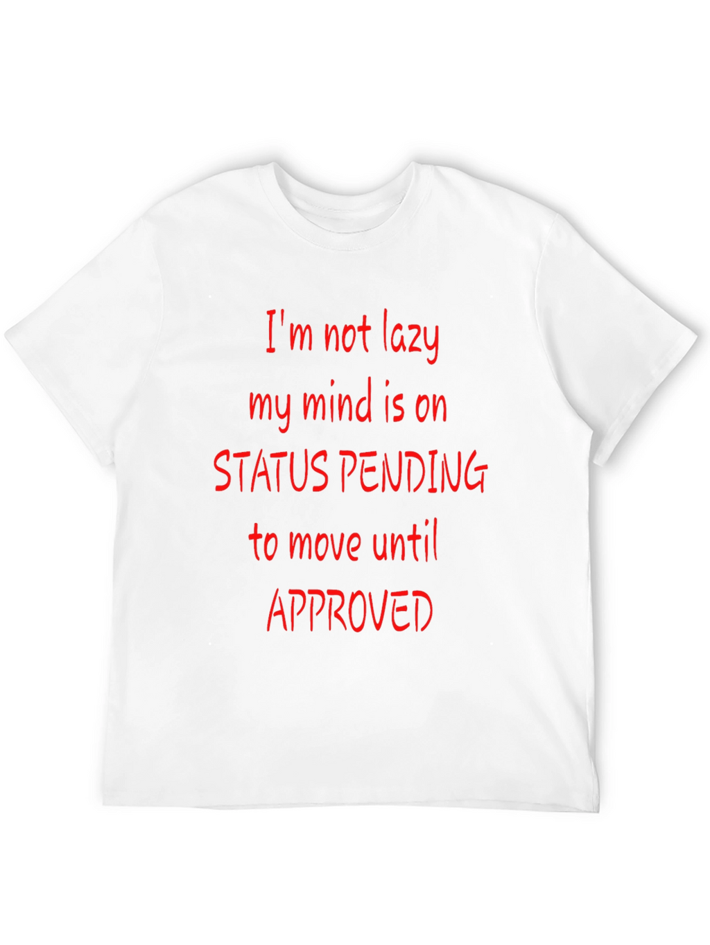 Funny Status Pending Graphic T-Shirt