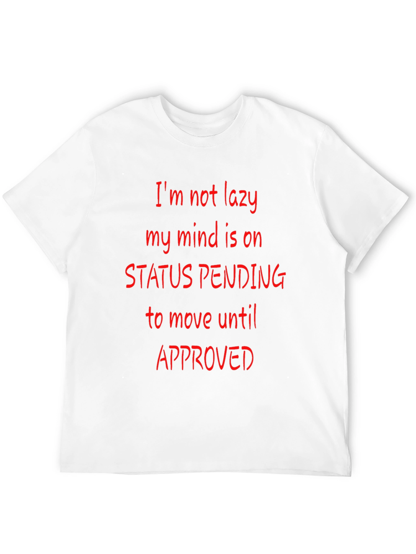 Funny Status Pending Graphic T-Shirt