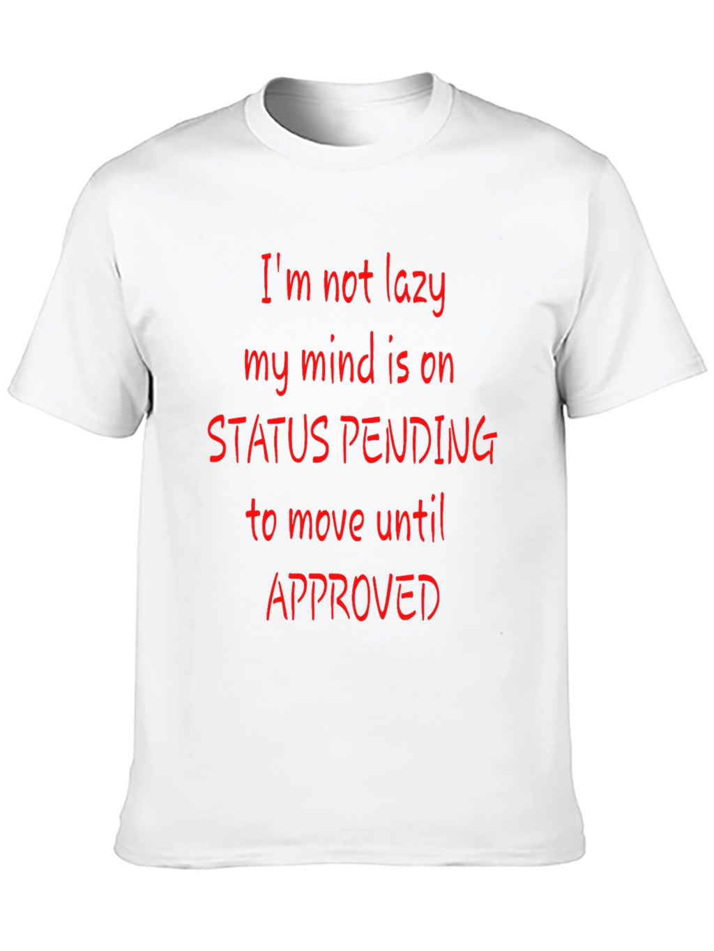 Funny Status Pending Graphic T-Shirt