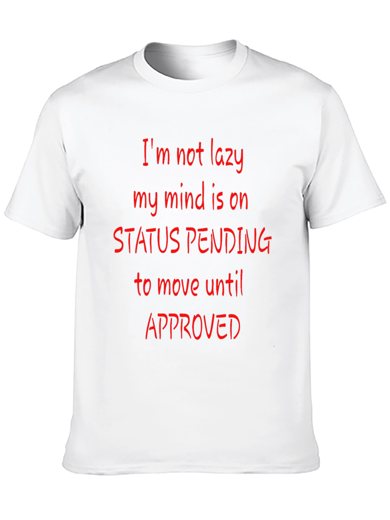 Funny Status Pending Graphic T-Shirt