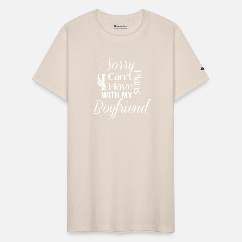 Sorry I Can t I Have Plans With My Boyfriend
