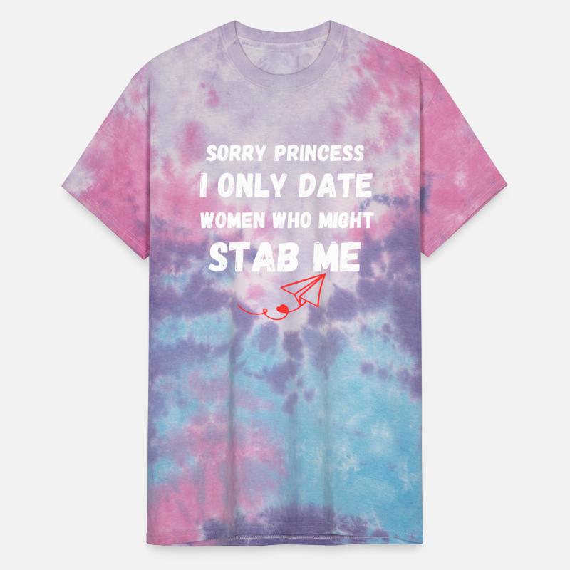 Sorry Princess I only Date Women Who Might Stab me