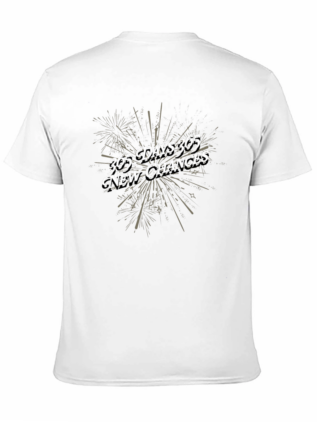 365 Days New Chances T-Shirt
