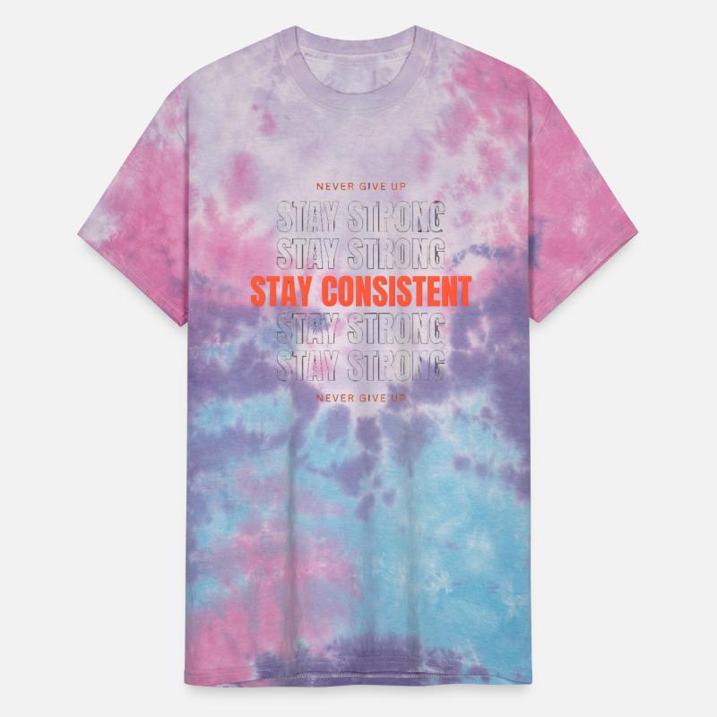 Stay Consistent Stay Strong Never give up