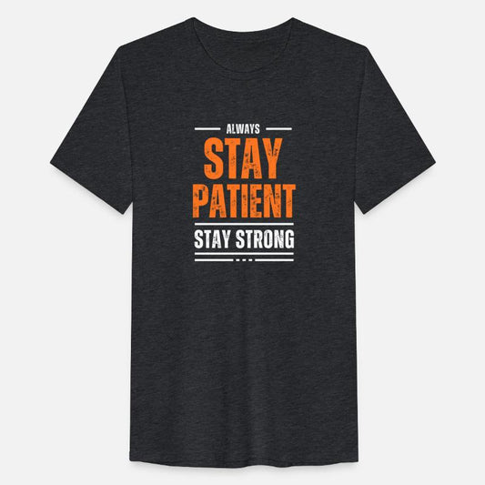 STAY PATIENT MOTIVATION T SHIRT COOL