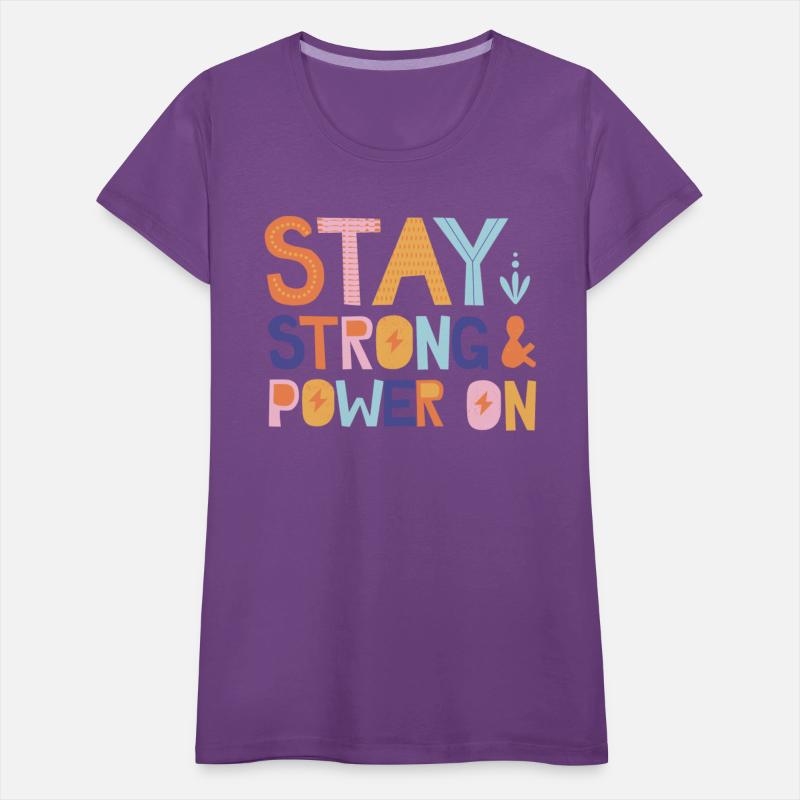 Stay Strong And Power On