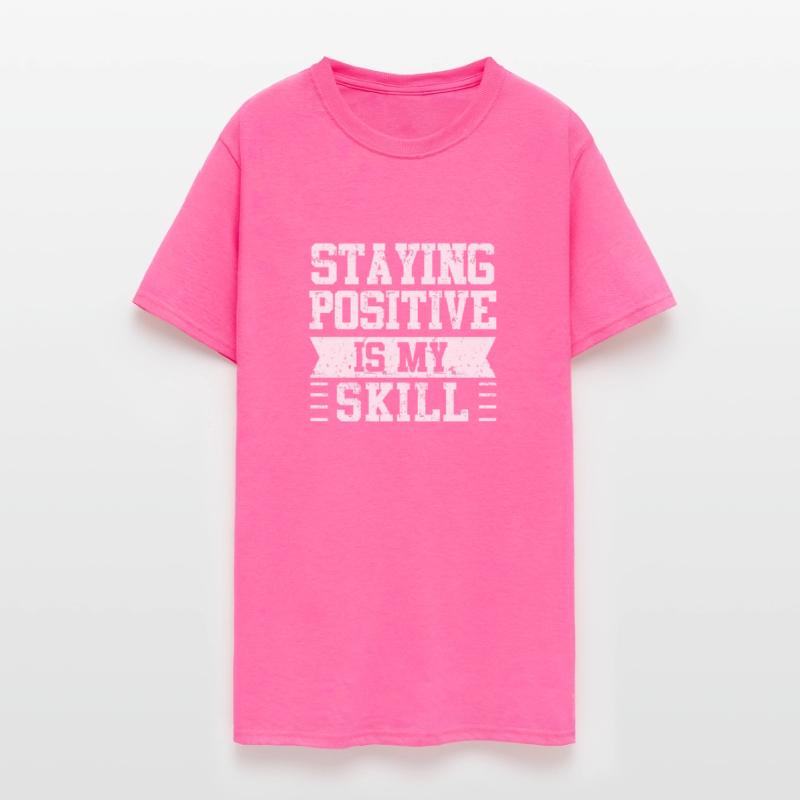 Staying Positive Is My Skill