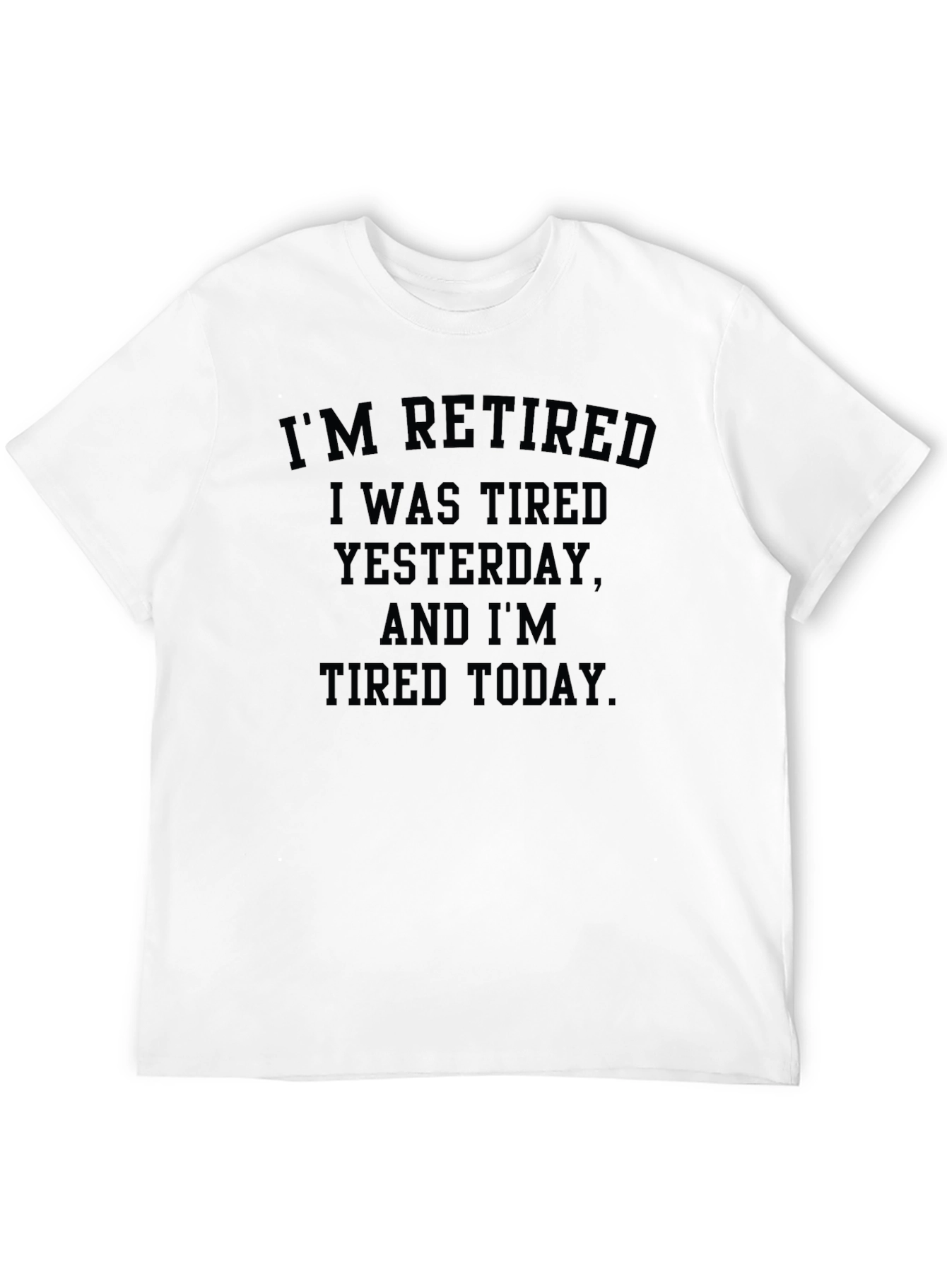 Retired and Tired T-Shirt - Black