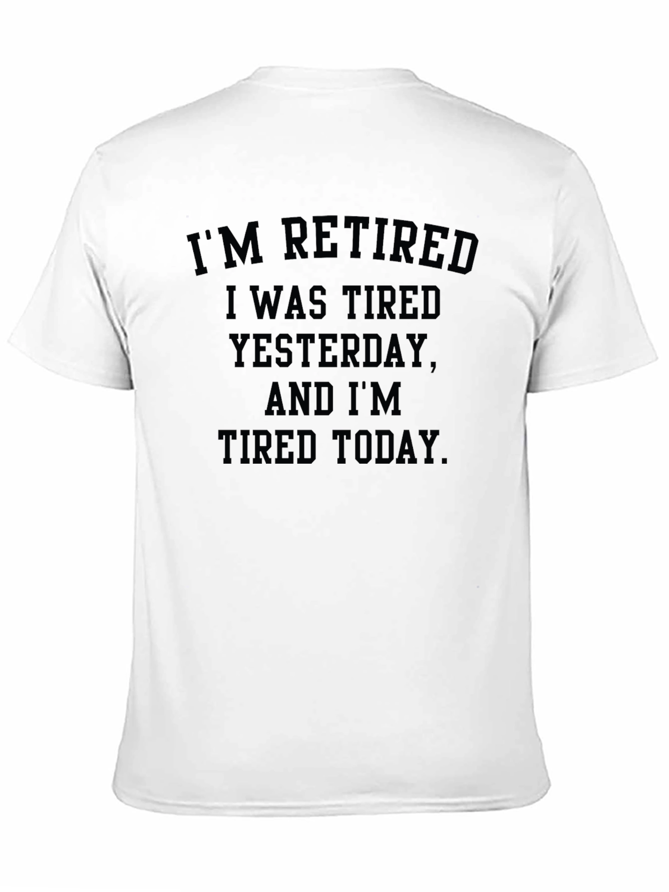 Retired and Tired T-Shirt - Black