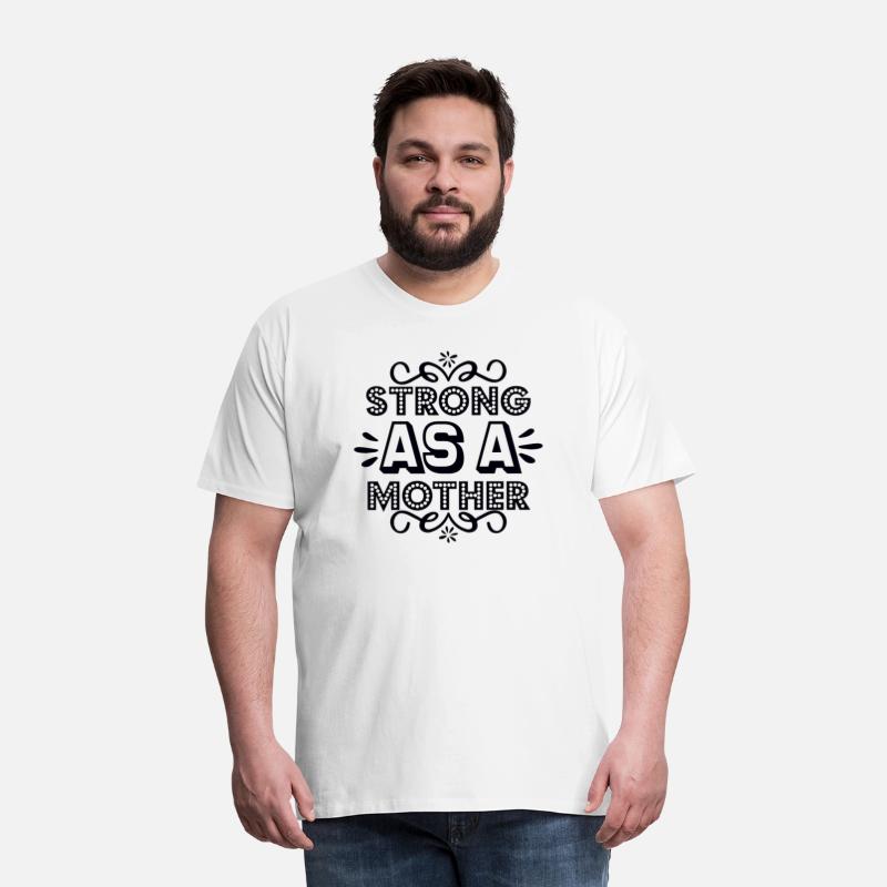 Strong As A Mother T-Shirt - Happy Mother's Day! M