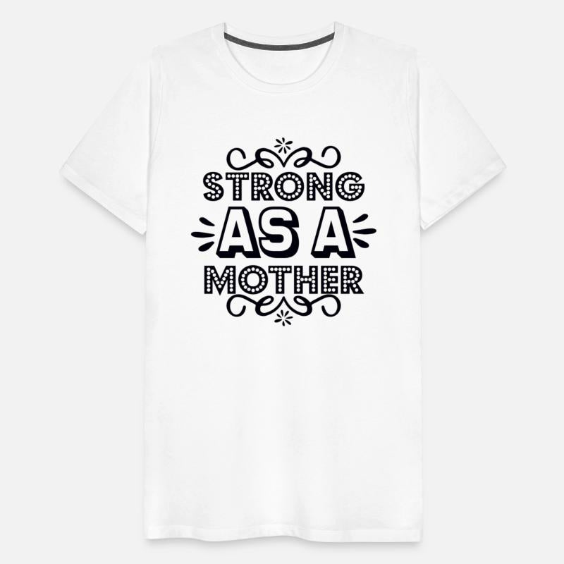Strong As A Mother T-Shirt - Happy Mother's Day! M