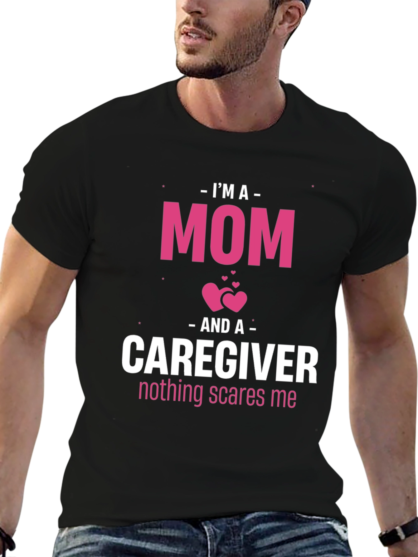 Im A Mom and Caregiver T-Shirt