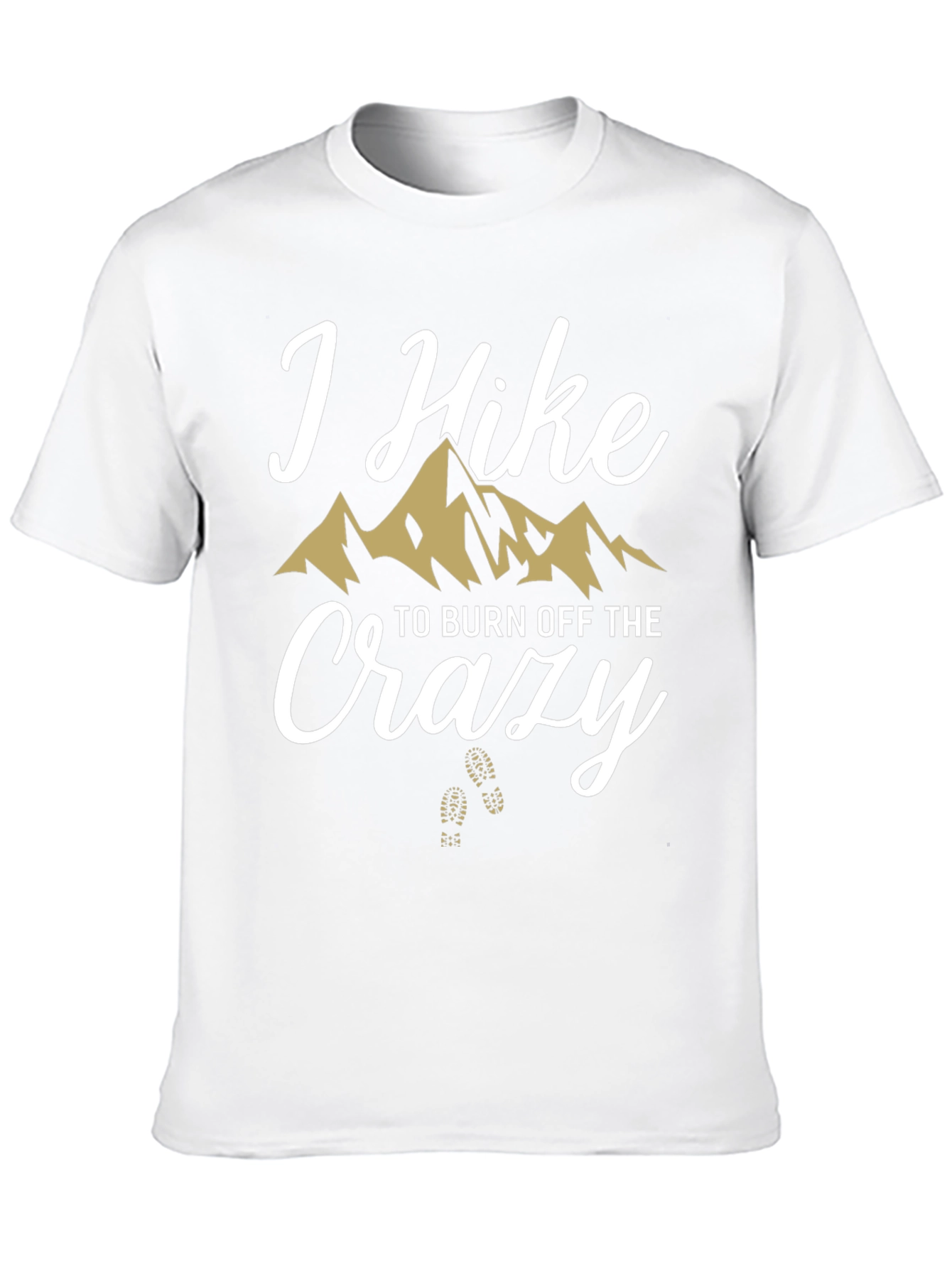 I Hike to Burn Off the Crazy T-Shirt